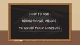 How to use educational videos to grow your business