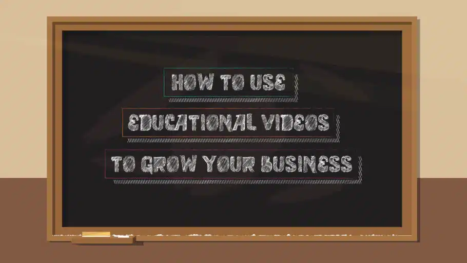 How to use educational videos to grow your business