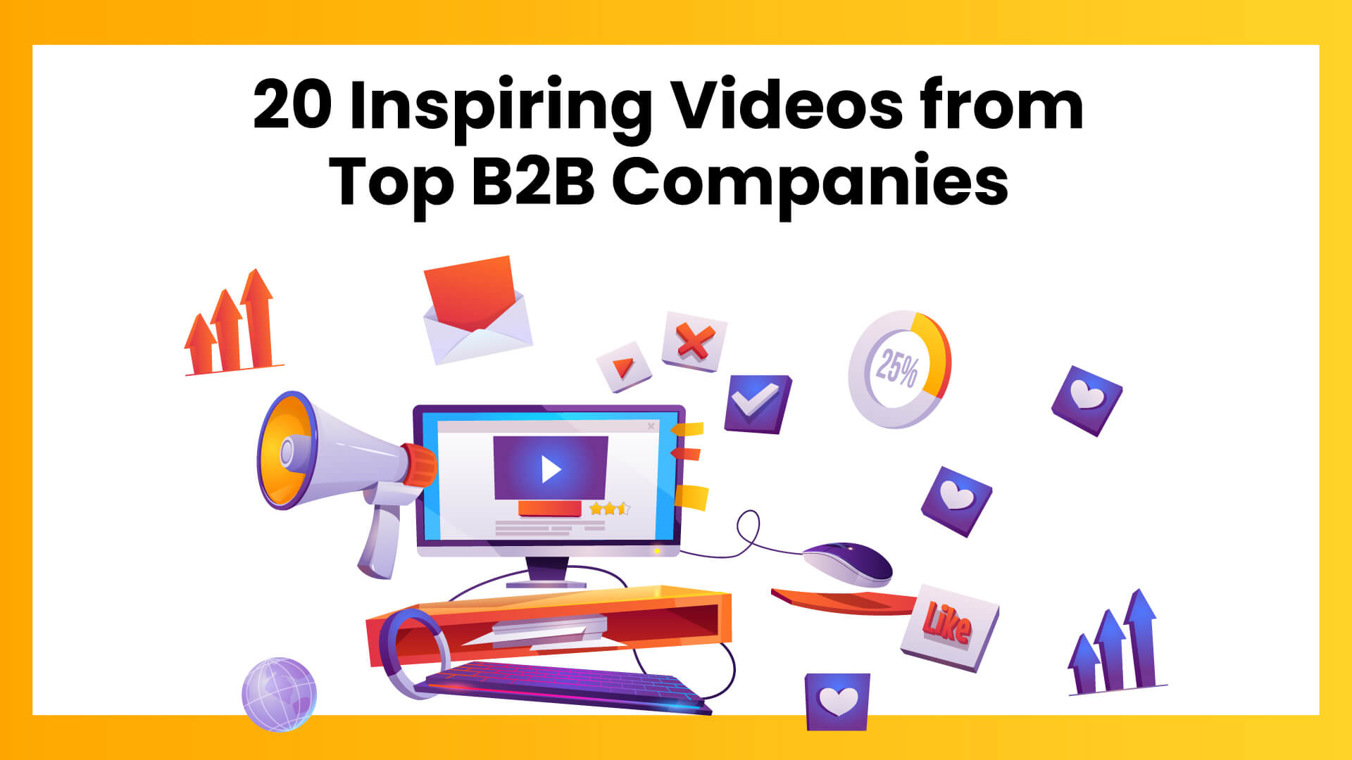 20 Inspiring videos from Top B2B Companies
