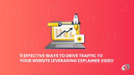 11 Effective Ways to Drive Traffic to Your Website Leveraging Explainer Video Marketing