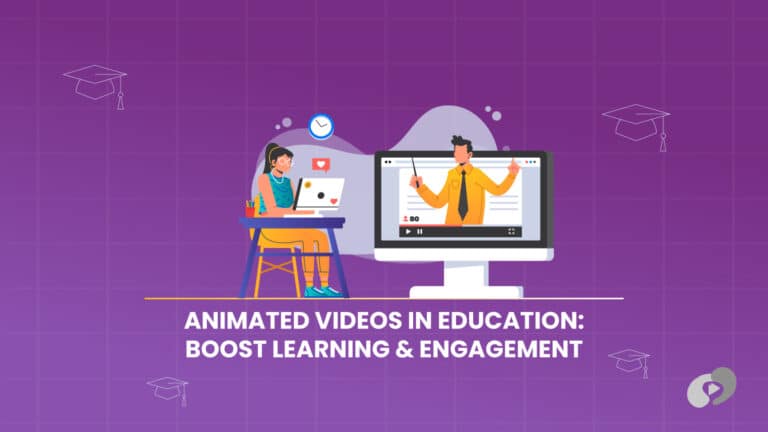 Animated Videos in Education - Boost Learning & Engagement