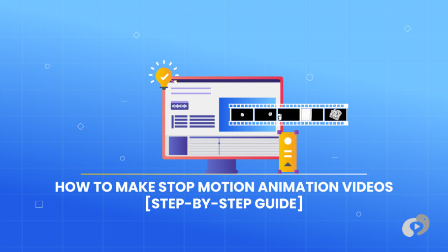 How to Make Stop Motion Animation Videos [Step-by-Step Guide]