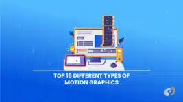 Top 15 Different Types of Motion Graphics