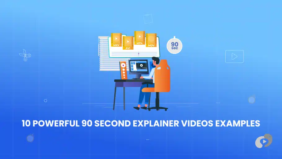 10 Powerful 90-Second Explainer Videos Examples