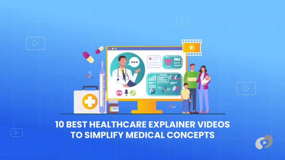 Best Healthcare Explainer Videos to Simplify Medical Concepts