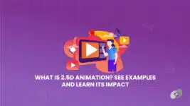 What is 2.5D Animation? See Examples and Learn Its Impact