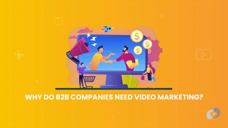 Why do B2B Companies Need Video Marketing