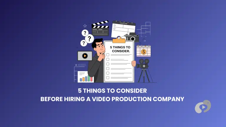 5 things to consider before hiring a video production company
