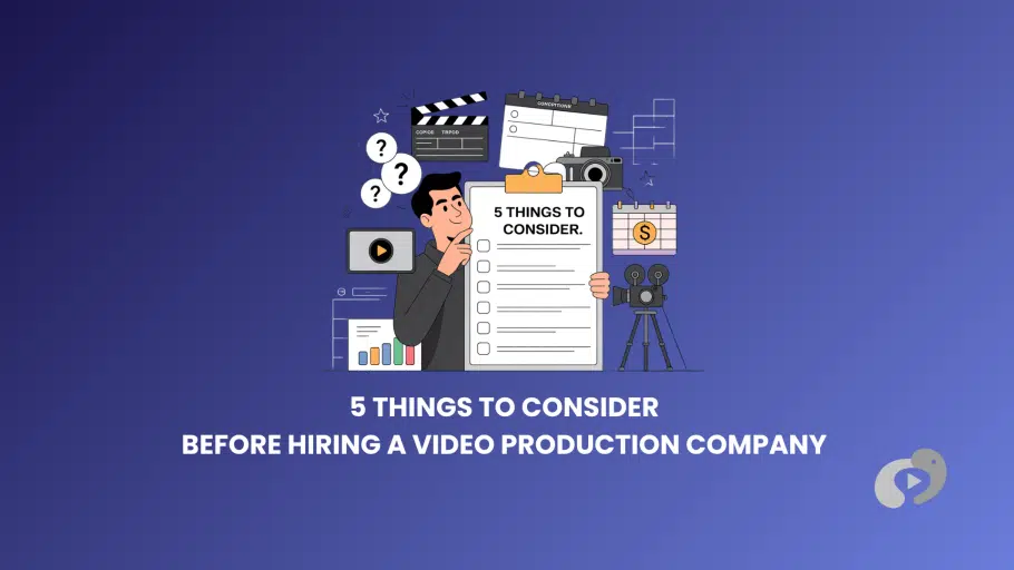 5 things to consider before hiring a video production company