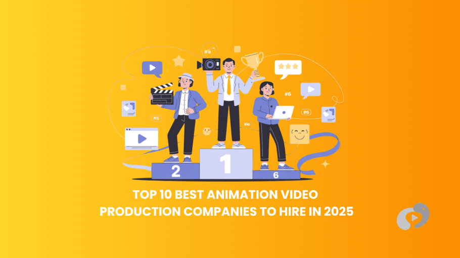 TOP 10 BEST ANIMATION VIDEO PRODUCTION COMPANIES TO HIRE IN 2025