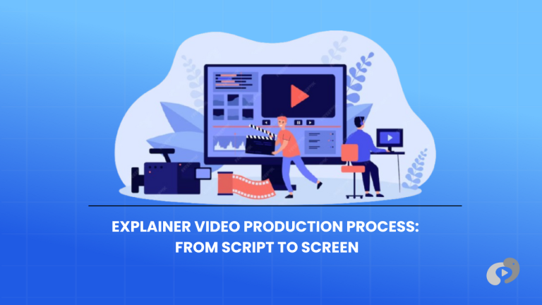 A blue-themed graphic explaining the end-to-end explainer video production process, showing the technical and creative steps of editing and post-production