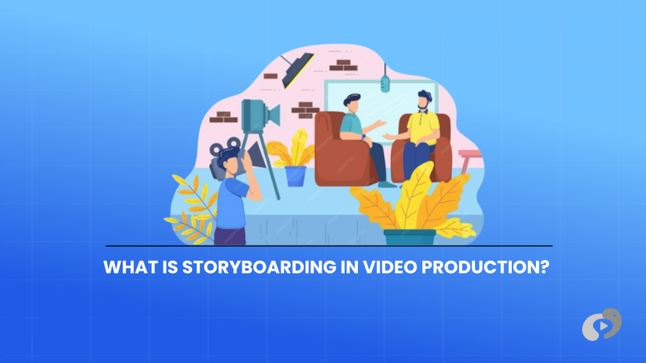An educational graphic defining storyboarding in video production, illustrated with a scene of a live-action film set and crew on a blue grid background.