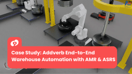 Addverb 3D warehouse automation case study: robotic arms, AMRs, and ASRS end-to-end system