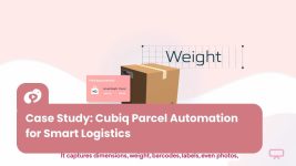 Warehouse automation case study showing Cubiq parcel automation capturing package dimensions, weight, barcodes, and labeling data for smart logistics and fulfillment operations