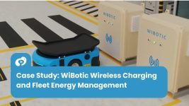Warehouse automation case study showing WiBotic wireless charging and fleet energy management powering autonomous mobile robots within an industrial facility
