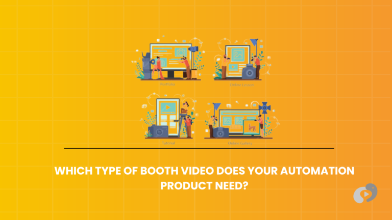 Which Type of Booth Video Does Your Automation Product Need?