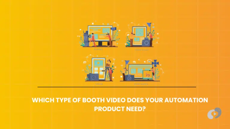 Which Type of Booth Video Does Your Automation Product Need?