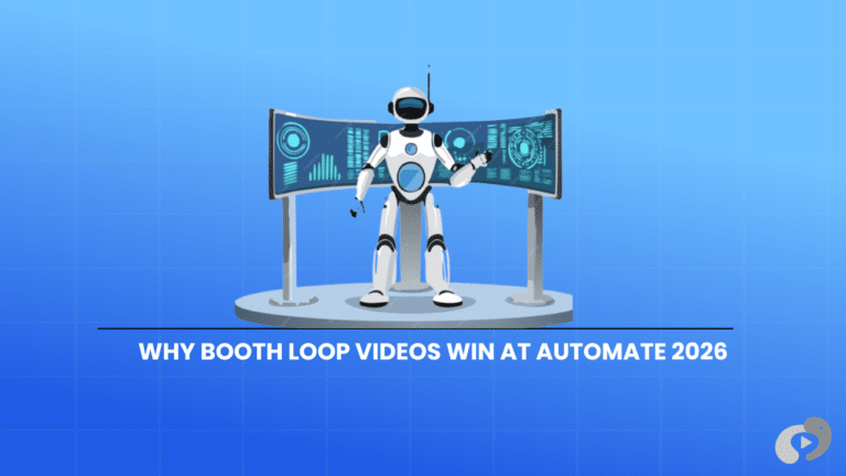 Why Booth Loop Videos Win at Automate 2026