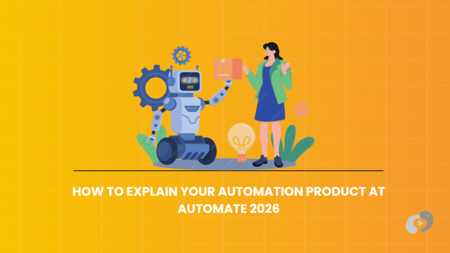 How to Explain Your Automation Product at Automate 2026