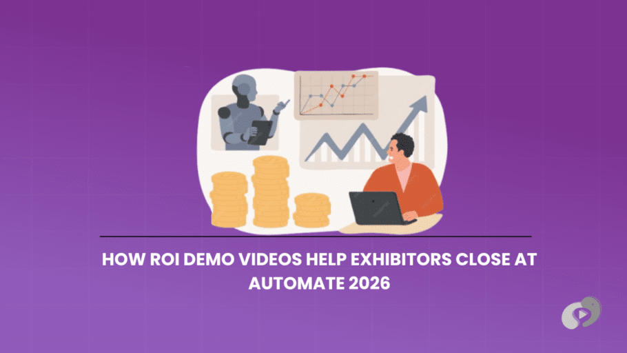 How ROI Demo Videos Help Exhibitors Close at Automate 2026